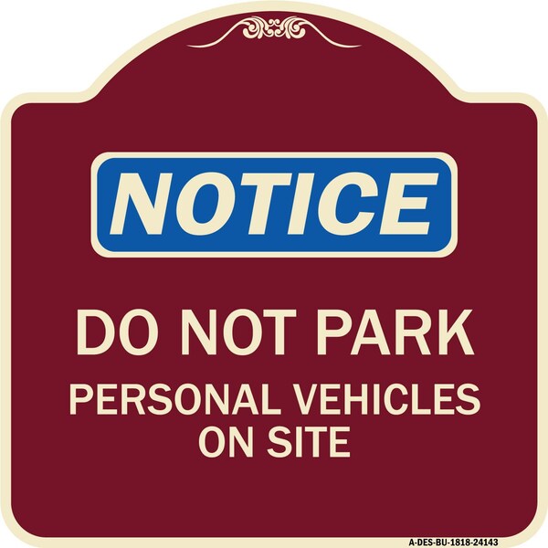 Do Not Park Personal Vehicles on Site Heavy-Gauge Aluminum Sign, 18" x 18", BU-1818-24143
